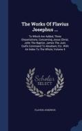 The Works Of Flavius Josephus ... di Flavius Josephus edito da Sagwan Press