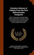 Ferishta's History Of Dekkan From The First Mahummedan Conquests di Muhammad Qasim Hindu Shah Ast Firishtah, Jonathan Scott edito da Arkose Press