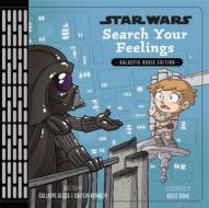 Star Wars: Search Your Feelings di Calliope Glass, Caitlin Kennedy edito da Disney Book Publishing Inc.