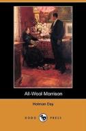 All-wool Morrison (dodo Press) di Holman Day edito da Dodo Press
