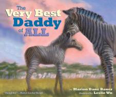 The Very Best Daddy of All di Marion Dane Bauer edito da ALADDIN