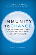 Immunity to Change di Robert Kegan, Lisa Lahey edito da Ingram Publisher Services