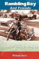 Rambling Boy and Friends di William Davis edito da AuthorHouse