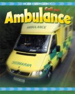 Call an Ambulance di Cath Senker edito da Hachette Children's Group