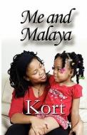 Me And Malaya di Michael Kort, Professor Michael Kort edito da America Star Books
