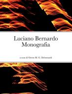 Luciano Bernardo di Oreste Manlio Giovanni Debernardi edito da Lulu.com