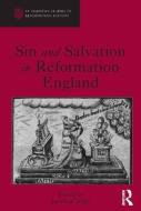 Sin and Salvation in Reformation England di Jonathan Willis edito da ROUTLEDGE