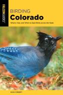 Birding Colorado di Hugh Kingery edito da Rowman & Littlefield