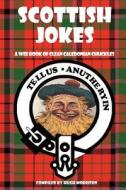 Scottish Jokes: A Wee Book of Clean Caledonian Chuckles di Hugh Morrison edito da Createspace