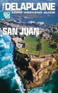 San Juan - The Delaplaine 2016 Long Weekend Guide di Andrew Delaplaine edito da Createspace