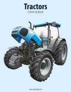 Tractors Coloring Book 1 di Nick Snels edito da Createspace