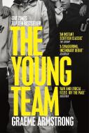 The Young Team di Graeme Armstrong edito da Pan Macmillan