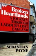 Broken Heartlands di Sebastian Payne edito da Pan Macmillan