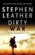 Dirty War di Stephen Leather edito da Hodder & Stoughton