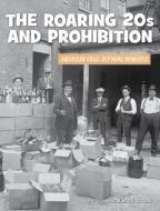 The Roaring 20s and Prohibition di Martin Gitlin edito da CHERRY LAKE PUB