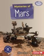 Mysteries of Mars di Rebecca E. Hirsch edito da LERNER PUBN
