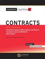 Casenote Legal Briefs for Contracts Keyed to Farnsworth, Sanger, Cohen, Brooks, and Garvin di Casenote Legal Briefs edito da ASPEN PUBL