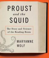 Proust And The Squid di Maryanne Wolf edito da Highbridge Audio