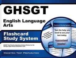 Ghsgt English Language Arts Flashcard Study System: Ghsgt Test Practice Questions and Exam Review for the Georgia High School Graduation Tests edito da Mometrix Media LLC