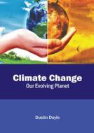Climate Change: Our Evolving Planet edito da CALLISTO REFERENCE
