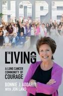 The Living Room: A Lung Cancer Community of Courage di Bonnie Addario edito da POST HILL PR