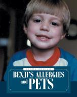 Benji's Allergies and Pets di Linda Bocian edito da Page Publishing Inc