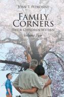 Family Corners di Joan T. Petrosine edito da Christian Faith Publishing, Inc
