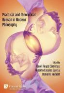 Practical and Theoretical Reason in Modern Philosophy edito da Vernon Press