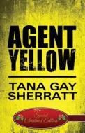 Agent Yellow di Tana Sherratt edito da America Star Books