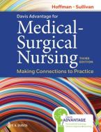 Davis Advantage For Medical-Surgical Nursing di Janice J. Hoffman, Nancy J. Sullivan edito da F.A. Davis Company