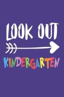 Look Out Kindergarten: Back to School Kindergarten Activity Journal for Kids di Creative Juices Publishing edito da LIGHTNING SOURCE INC