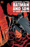 Absolute Batman And Son By Grant Morrison di Grant Morrison, Andy Kubert edito da DC Comics
