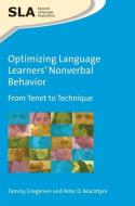 Optimizing Language Learners' Nonverbal Behavior: From Tenet to Technique di Tammy Gregersen edito da MULTILINGUAL MATTERS