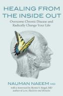 Healing from the Inside Out di Dr. Nauman Naeem edito da Findhorn Press Ltd
