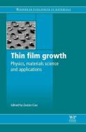 Thin Film Growth: Physics, Materials Science and Applications edito da WOODHEAD PUB