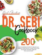 Dr. Sebi Cookbook di Neal Graham edito da Independently Published