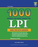 Columbia 1000 Words You Must Know for LPI: Book Two with Answers di Richard Lee Ph. D. edito da Columbia Press