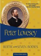Bertie and the Seven Bodies di Peter Lovesey edito da Felony & Mayhem