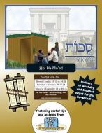 Bar/Bat Mitzvah Survival Guides: Sukkot (Hol Ha-Mo'ed) di Elliott Michaelson Majs edito da Adventure Judaism Classroom Solutions, Inc.