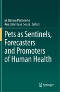 Pets as Sentinels, Forecasters and Promoters of Human Health edito da Springer-Verlag GmbH