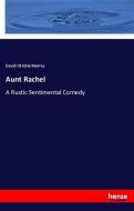 Aunt Rachel di David Christie Murray edito da hansebooks
