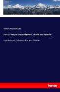 Forty Years in the Wilderness of Pills and Powders di William Andrus Alcott edito da hansebooks