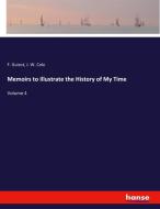 Memoirs to Illustrate the History of My Time di F. Guizot, J. W. Cole edito da hansebooks