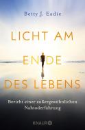 Licht am Ende des Lebens di Betty J. Eadie edito da Knaur MensSana TB
