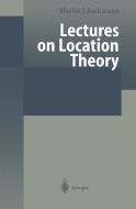 Lectures on Location Theory di Martin F. Bach edito da Springer Berlin Heidelberg