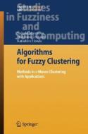 Algorithms for Fuzzy Clustering di Katsuhiro Honda, Hidetomo Ichihashi, Sadaaki Miyamoto edito da Springer Berlin Heidelberg