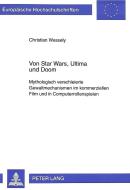 Von Star Wars, Ultima und Doom di Christian Wessely edito da Lang, Peter GmbH