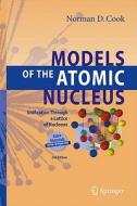 Models Of The Atomic Nucleus di Norman D. Cook edito da Springer-verlag Berlin And Heidelberg Gmbh & Co. Kg