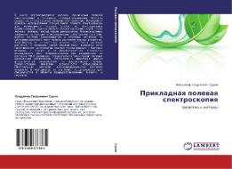 Prikladnaya polevaya spektroskopiya di Vladimir Georgievich Surin edito da LAP Lambert Academic Publishing