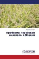 Problemy koreyskoy diaspory v Yaponii di Vladimir Grinyuk edito da LAP Lambert Academic Publishing